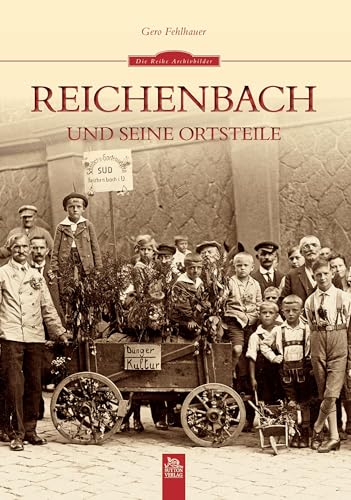Reichenbach und seine Ortsteile von Sutton Verlag GmbH