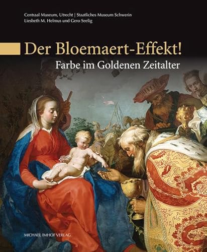 Der Bloemaert-Effekt!: Farbe im Goldenen Zeitalter Katalog