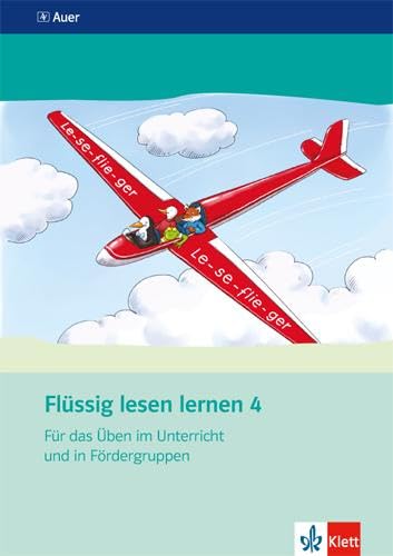 Flüssig lesen lernen 4. Für das Üben im Unterricht und in Fördergruppen: Arbeitsheft mit Hinweisen für Lehrende Klasse 4: Mit Lehrerhinweisen