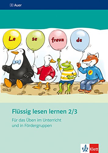 Flüssig lesen lernen 2/3. Für das Üben im Unterricht und in Fördergruppen: Arbeitsheft mit Hinweisen für Lehrende Klasse 2/3 Flüssig lesen lernen 2/3. Für das Üben im Unterricht und in Fördergruppen: Arbeitsheft mit Hinweisen für Lehrende Klasse 2/3