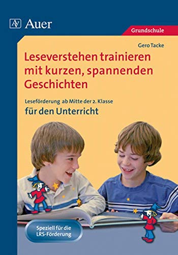 Leseverstehen trainieren mit kurzen spannenden Geschichten: Leseförderung mit kurzen, spannenden Geschichten (2. bis 4. Klasse) von Auer Verlag i.d.AAP LW