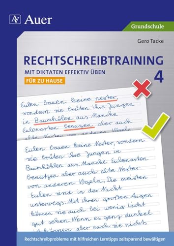 Rechtschreibtraining: Mit Diktaten effektiv üben 4: Rechtschreibprobleme mit hilfreichen Lerntipps zeitsparend bewältigen - für zu Hause (4. Klasse) von Auer Verlag i.d.AAP LW