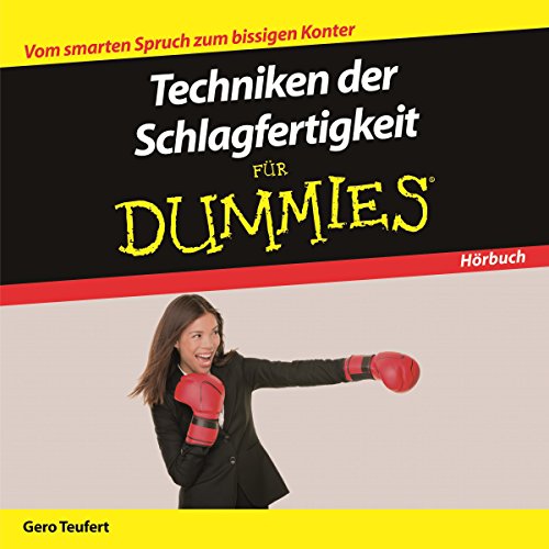 Techniken der Schlagfertigkeit für Dummies Das Hörbuch von Wiley