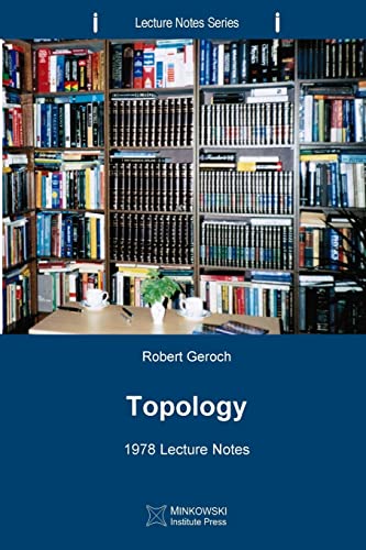Topology: 1978 Lecture Notes (Lecture Notes Series, Band 6) von Minkowski Institute Press