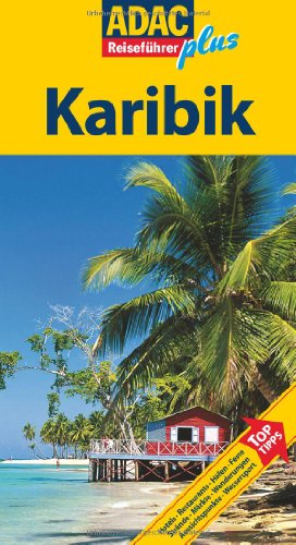 ADAC Reisefhrer plus Karibik: Mit extra Karte zum Herausnehmen (ADAC Reiseführer Plus)