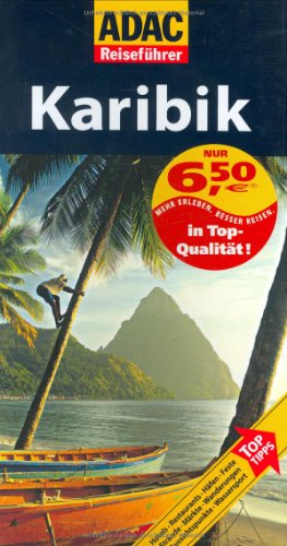 ADAC Reiseführer Karibik: Hotels, Restaurants, Häfen, Feste, Strände, Märkte, Wanderungen, Aussichtspunkte, Wassersport von ADAC Verlag, Vertrieb durch TRAVEL HOUSE MEDIA