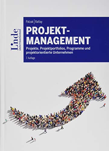 Projektmanagement: Projekte, Projektportfolios, Programme und projektorientierte Unternehmen (Linde Lehrbuch) von Linde Fachbuch