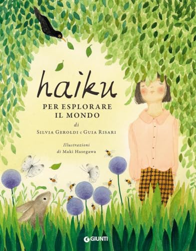 Haiku per esplorare il mondo. Ediz. a colori von Giunti Editore