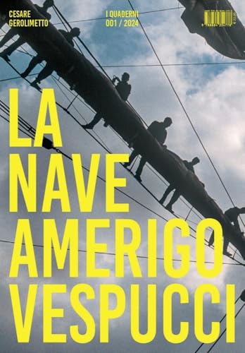 La nave Amerigo Vespucci «I Quaderni» (2024) (Vol. 1) von Antiga Edizioni