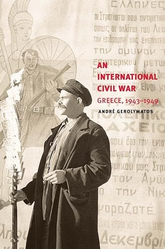 An International Civil War: Greece, 1943-1949