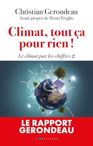 Climat, tout ça pour rien: Le climat par les chiffres 2