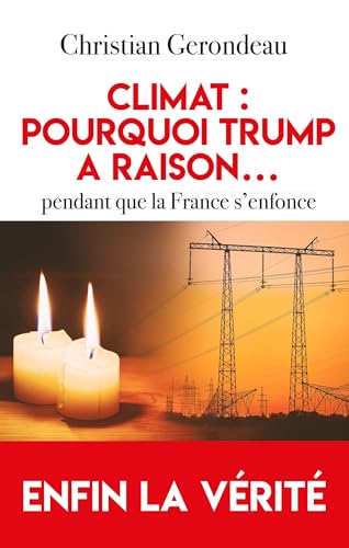 Climat : pourquoi Trump a raison...pendant que la France s'enfonce: Enfin la vérité von ARTILLEUR