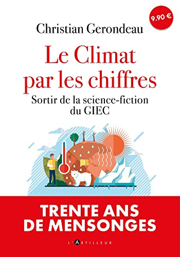 Le climat par les chiffres: Sortir de la science-fiction du GIEC