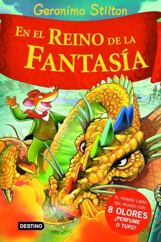 En el reino de la fantasía: ¡Libro con olores! (Geronimo Stilton)