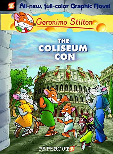 Geronimo Stilton Graphic Novels #3: The Coliseum Con Geronimo Stilton Graphic Novels #3: The Coliseum Con