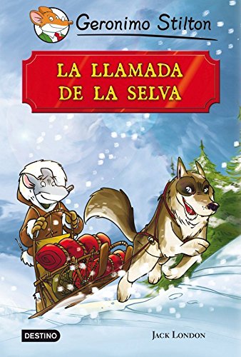 La llamada de la selva (Grandes historias Stilton) von Editorial Planeta, S.A.