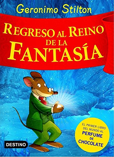 Regreso al reino de la fantasía: ¡Libro con olores! (Geronimo Stilton)