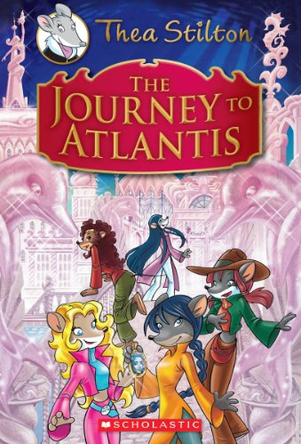 Thea Stilton Special Edition: The Journey to Atlantis: A Geronimo Stilton Adventure
