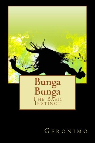 Bunga Bunga: The Basic Instinct