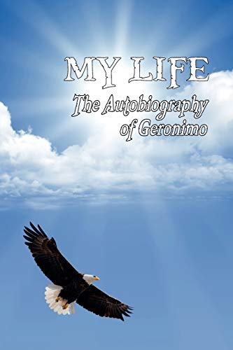 My Life: The Autobiography of Geronimo von Fireship Press