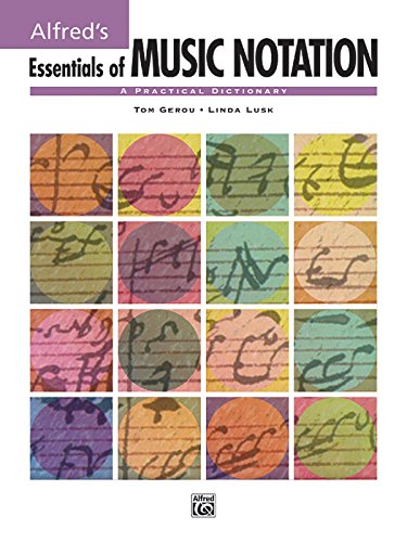 Essentials of Music Notation: A Practical Dictionary von Alfred Music