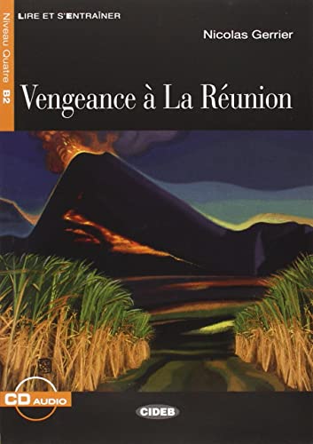 Lire et s'entrainer: Vengeance a la Reunion + CD (Lire et s'entraîner) von Cideb