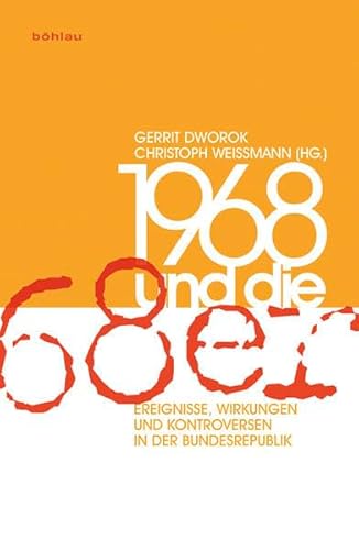 1968 und die "68er": Ereignisse, Wirkungen und Kontroversen in der Bundesrepublik