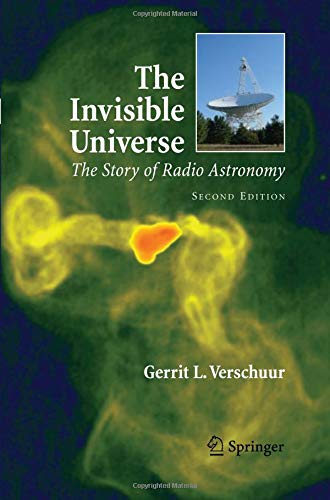 The Invisible Universe: The Story of Radio Astronomy von Springer