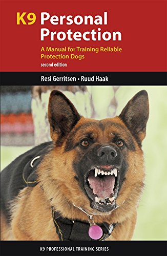K9 Personal Protection: A Manual for Training Reliable Protection Dogs (K9 Professional Training) von Dog Training Press