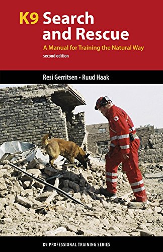 K9 Search and Rescue: A Manual for Training the Natural Way (K9 Professional Training)