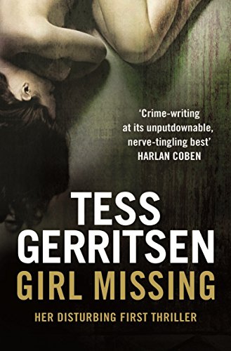 Girl Missing: A twisty, riveting suspense thriller from the Sunday Times bestselling author of the Rizzoli & Isles series von Bantam
