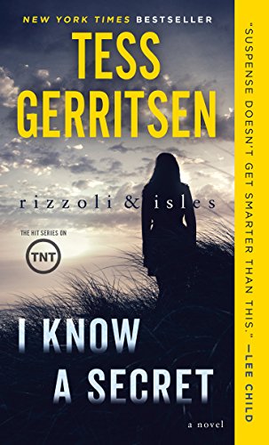 I Know a Secret: A Rizzoli & Isles Novel: A Novel