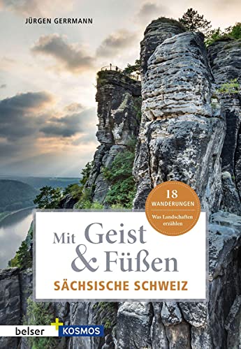 Mit Geist & Füßen Sächsische Schweiz (Mit Geist und Füßen) von Belser Reise