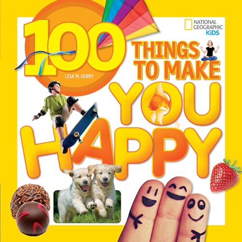 100 Things to Make You Happy von National Geographic