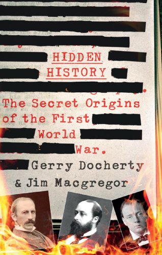 Hidden History: a compelling and captivating study of the causes of WW1 that turns everything you think you know on its head von Mainstream Publishing