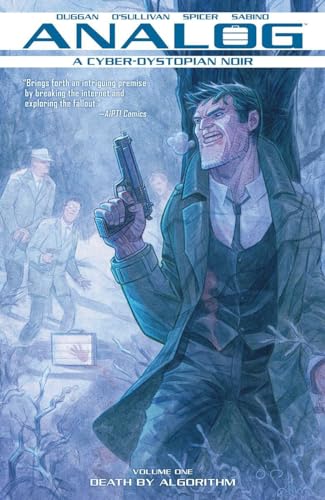 Analog: A Cyber-Dystopian Noir Volume 1: Death by Algorithm von Image Comics