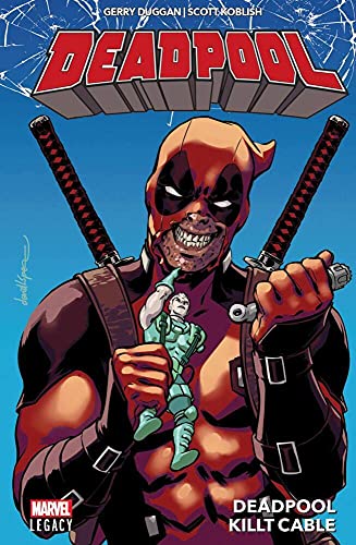 Deadpool - Legacy: Bd. 1: Deadpool killt Cable