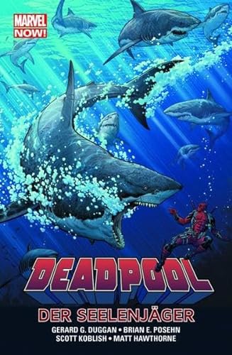 Deadpool - Marvel Now!: Bd. 2: Die Seelenjäger von Panini