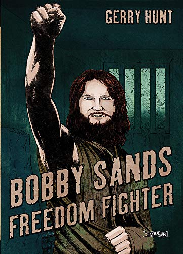 Bobby Sands: Freedom Fighter von O'Brien Press