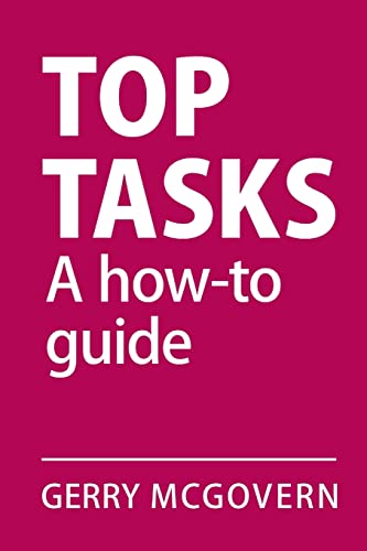Top Tasks: A How-to Guide: A How-to Guide