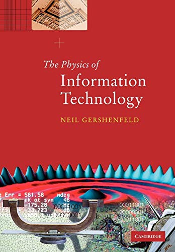The Physics of Information Technology (Cambridge Series on Information and the Natural Sciences)