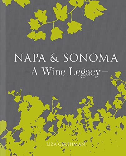 Napa & Sonoma: A Wine Legacy Napa & Sonoma: A Wine Legacy von Images Publishing Group Pty Ltd