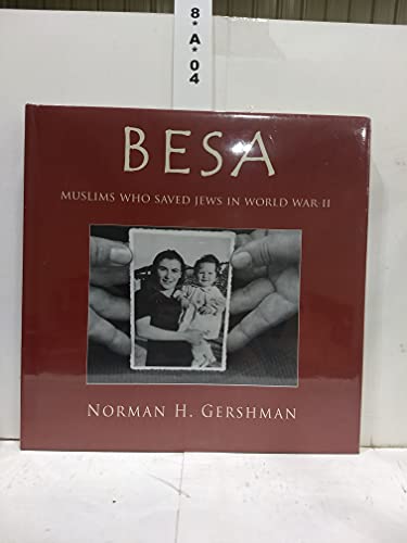 Besa: Muslims Who Saved Jews in World War II: Muslims Who Saved Jews WW II von Syrcause University Press