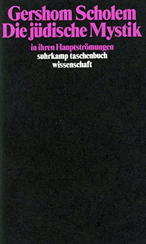 Die jüdische Mystik in ihren Hauptströmungen (suhrkamp taschenbuch wissenschaft)