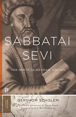Sabbatai Sevi: The Mystical Messiah, 1626-1676 (Bollingen, 93, Band 93) von Princeton University Press