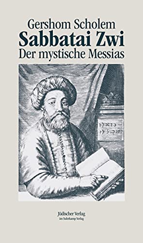 Sabbatai Zwi: Der mystische Messias von Suhrkamp Verlag AG