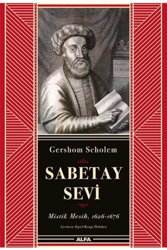 Sabetay Sevi: Mistik Mesih, 1626-1676 von Alfa Yayıncılık