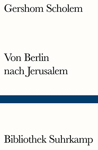Von Berlin nach Jerusalem: Jugenderinnerungen (Bibliothek Suhrkamp) von Suhrkamp Verlag AG