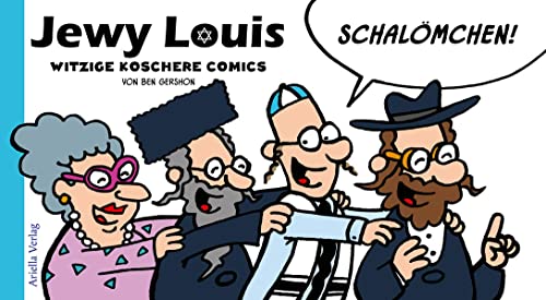 Jewy Louis - Schalömchen: Witzige koschere Comics. Mit Glossar der jüdischen Wörter und Begriffe