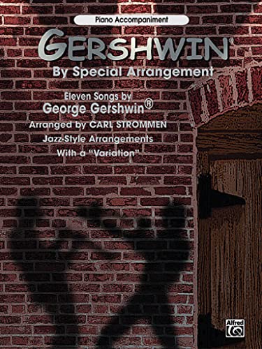 Gershwin by Special Arrangement: Jazz-Style Arrangements with a "Variation" (Piano Acc.)